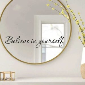 Seinätarra Believe in yourself